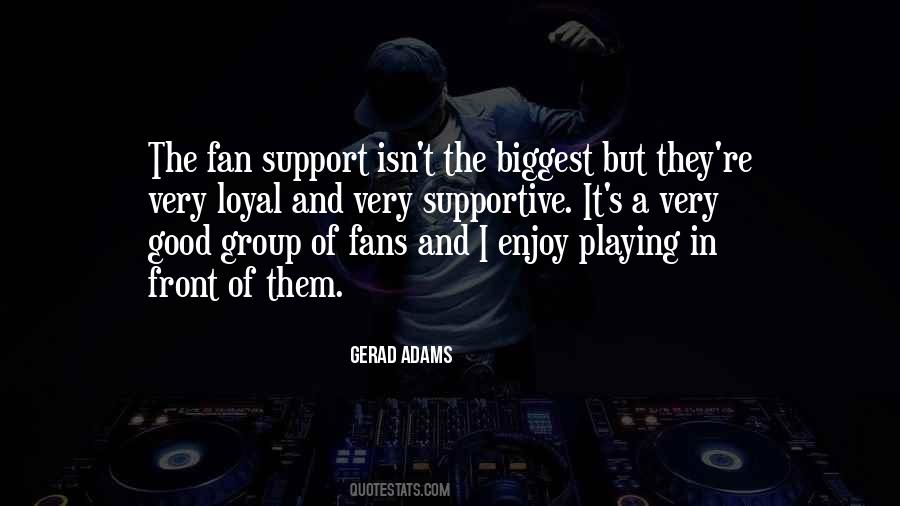 I Am Your Biggest Fan Quotes #561297
