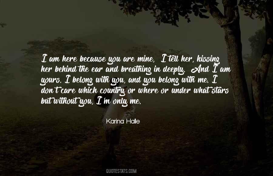 I Am Yours Quotes #1771525