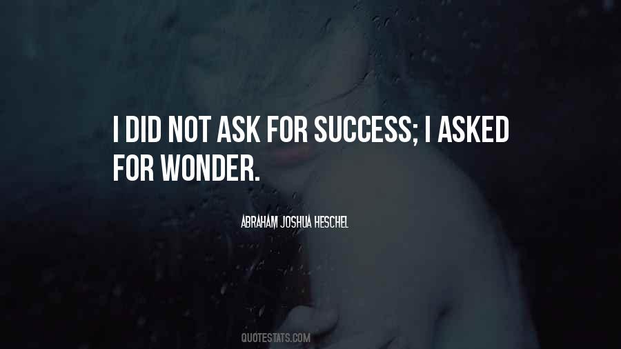 I Asked For Wonder Quotes #1164006