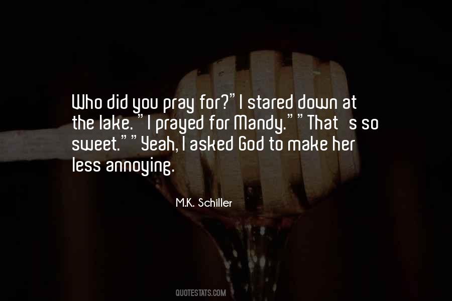 I Asked God For You Quotes #634509
