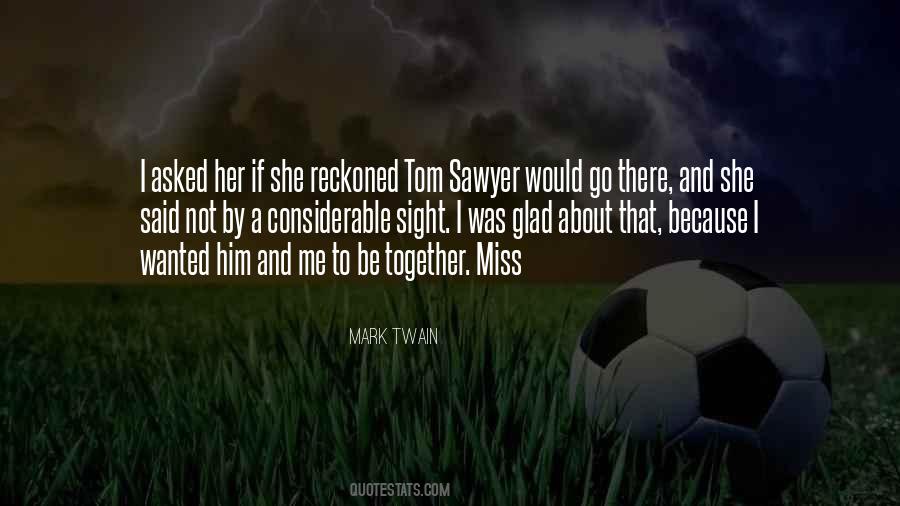 I Asked Her Quotes #555120