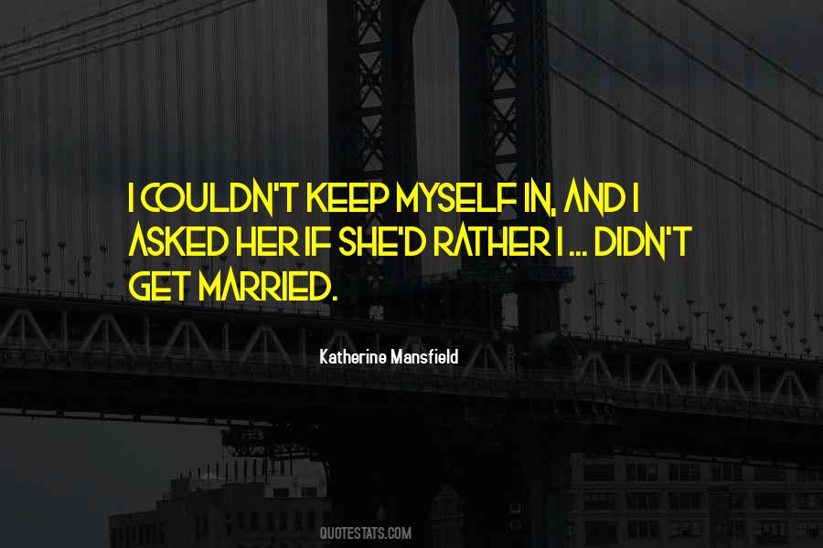 I Asked Her Quotes #596523