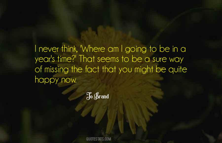 I Be Missing You Quotes #1071861