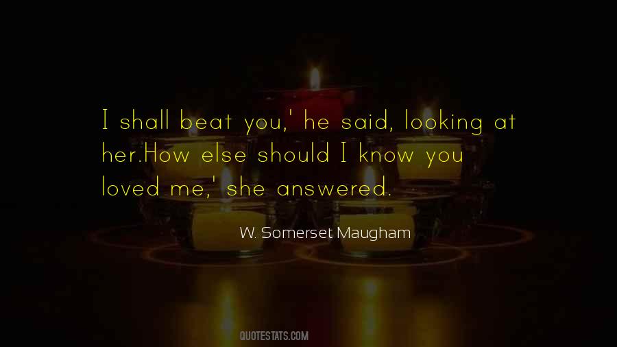 I Beat You Quotes #102491
