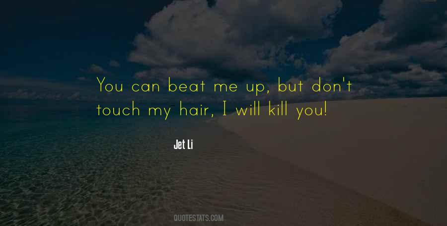 I Beat You Quotes #108855