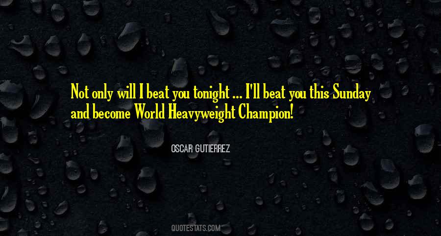 I Beat You Quotes #1329305