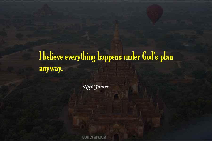 I Believe God Has A Plan For Me Quotes #1022906