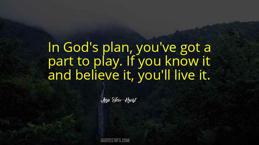 I Believe God Has A Plan For Me Quotes #1423318