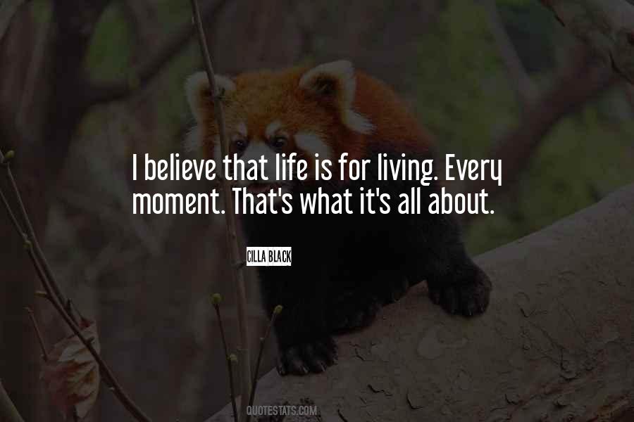 I Believe That Life Quotes #1783494