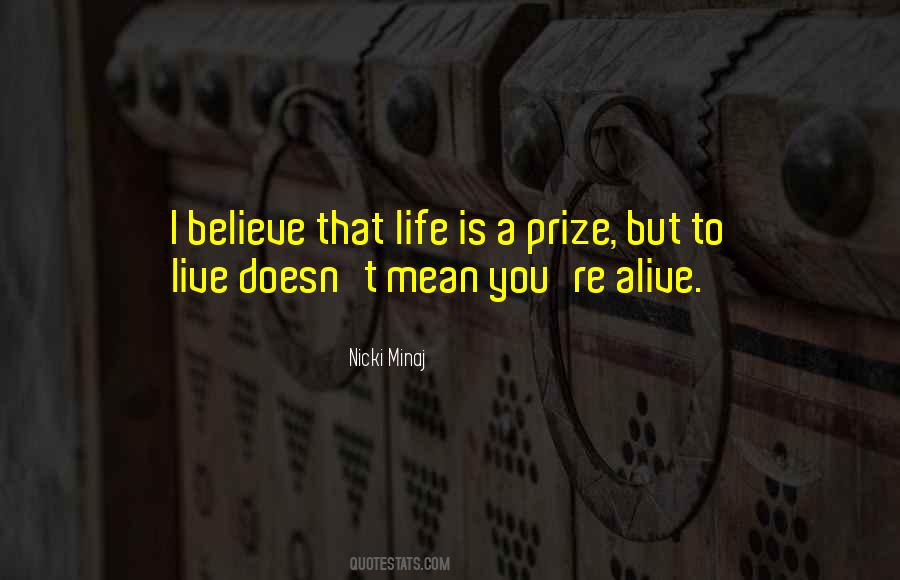 I Believe That Life Quotes #596111