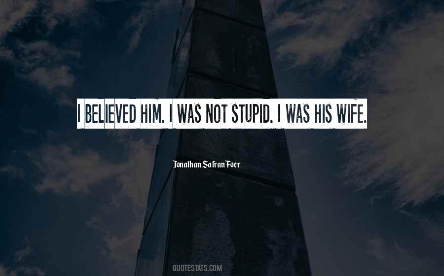 I Believed Quotes #1302080