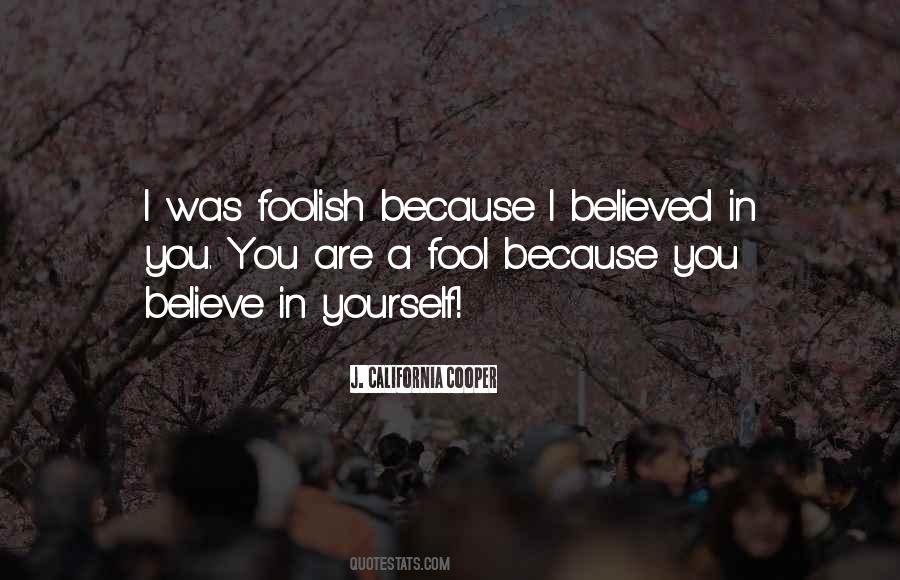 I Believed Quotes #1357944