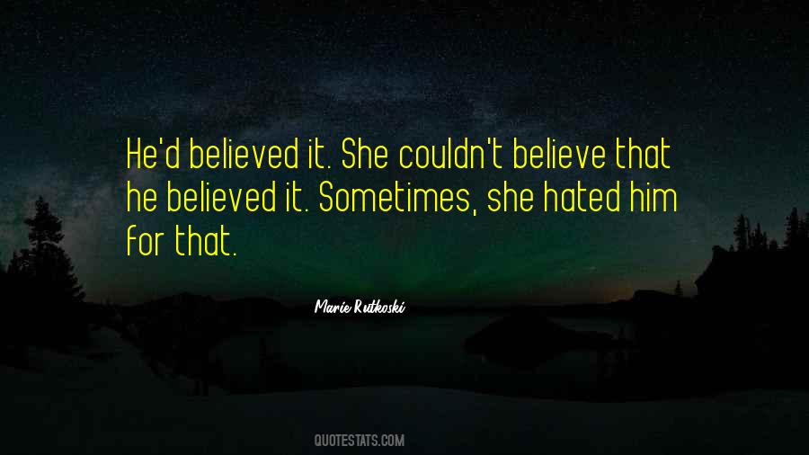 I Believed Your Lies Quotes #1252026