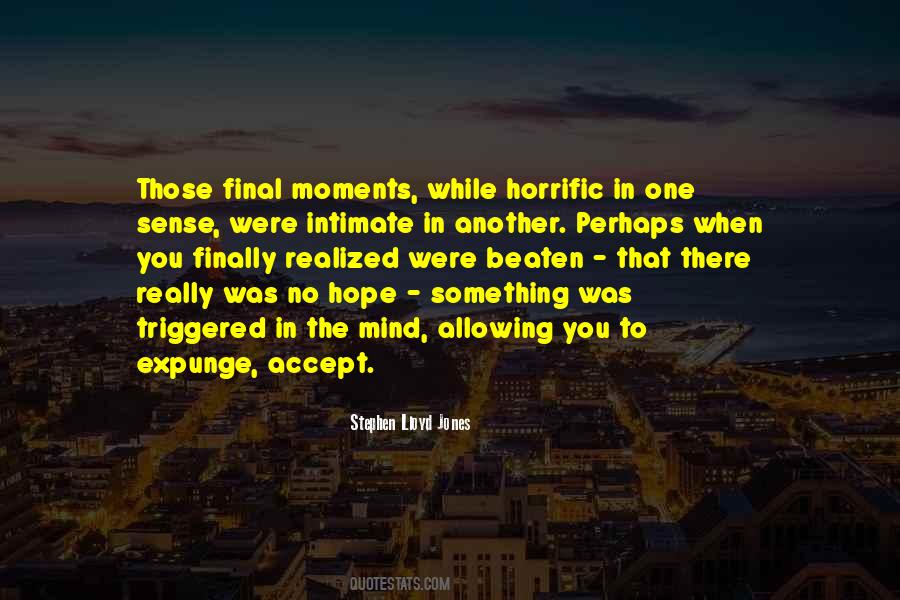 Quotes About Final Moments #1321130