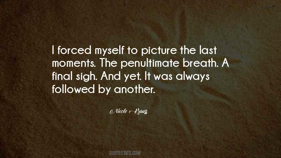 Quotes About Final Moments #205509