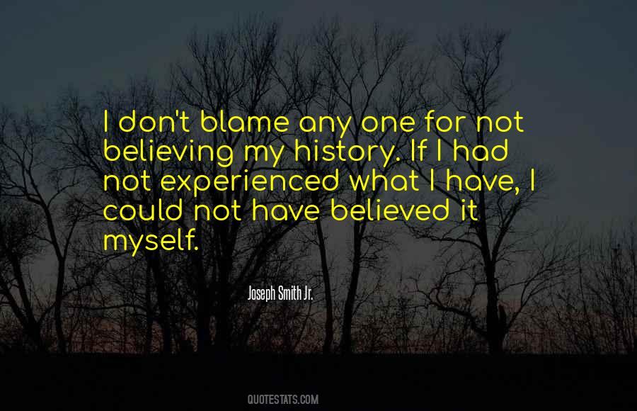 I Blame Myself Quotes #1416914