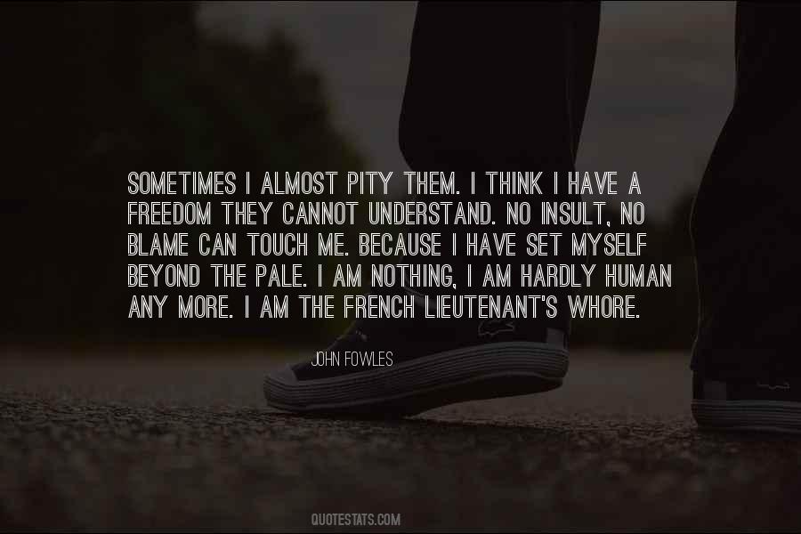 I Blame Myself Quotes #1751787