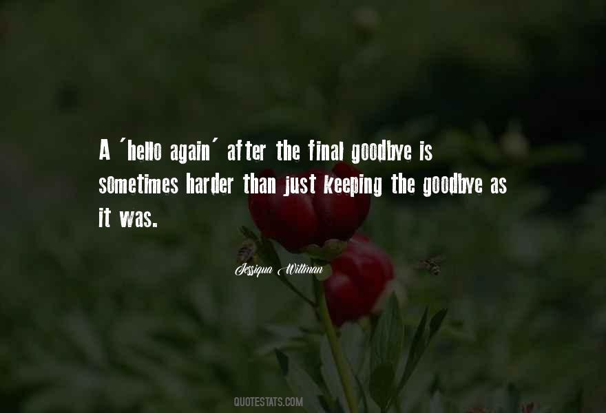 Quotes About Final Goodbye #1510806