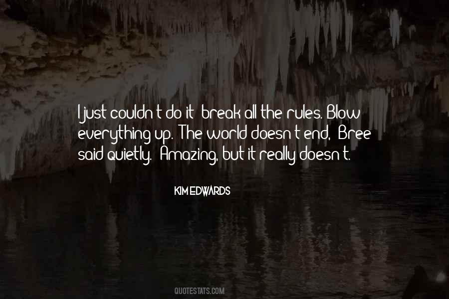 I Break Rules Quotes #1334826
