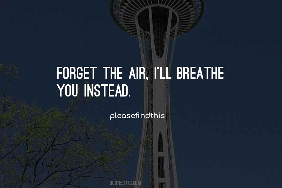 I Breathe You Quotes #89160