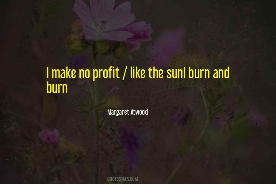 I Burn Quotes #1430340