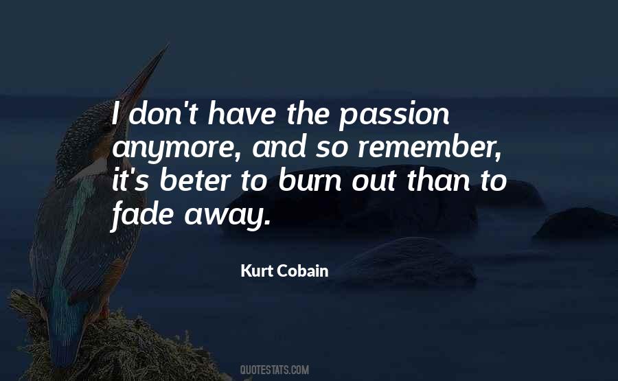 I Burn Quotes #29525