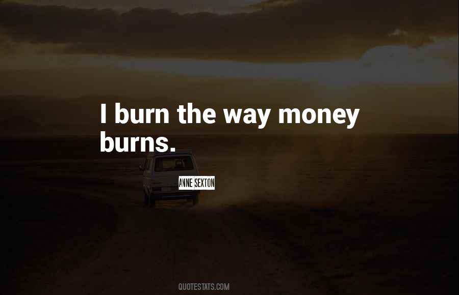 I Burn Quotes #367011