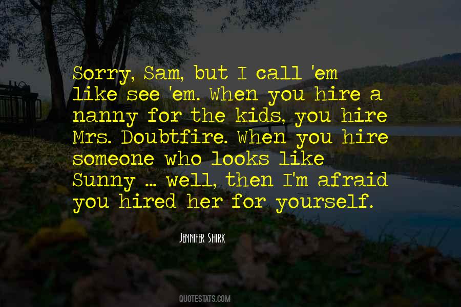 I Call It Like I See It Quotes #635660