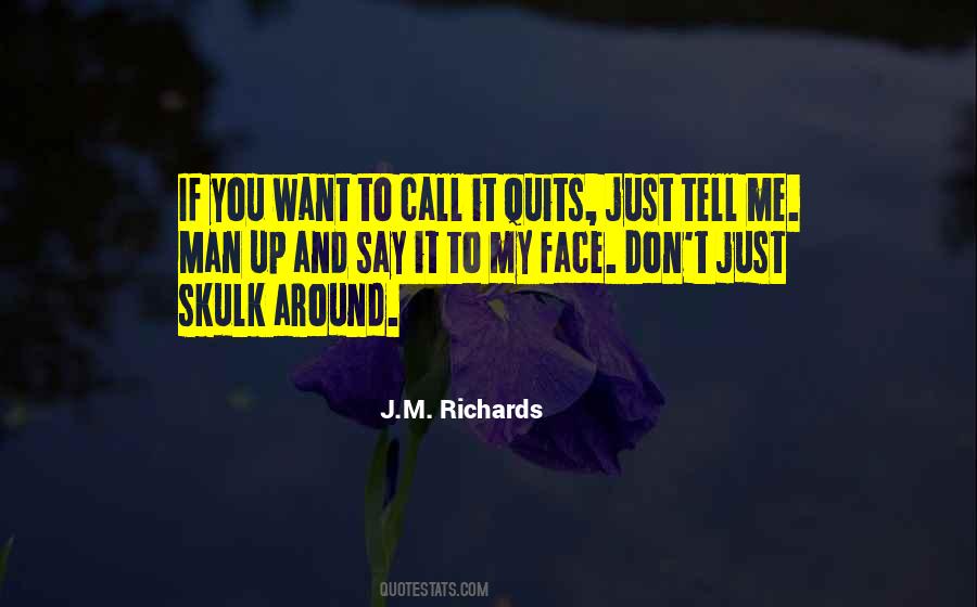 I Call It Quits Quotes #1417802