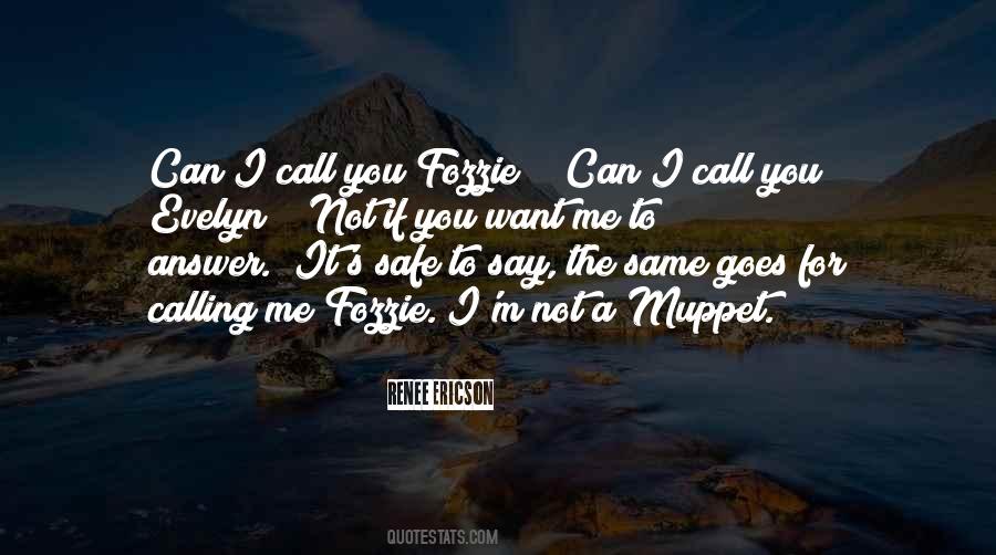 I Call You Quotes #815234