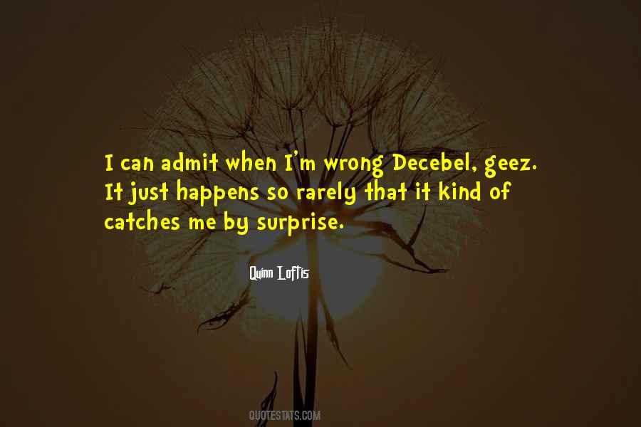 I Can Admit When I'm Wrong Quotes #1511356
