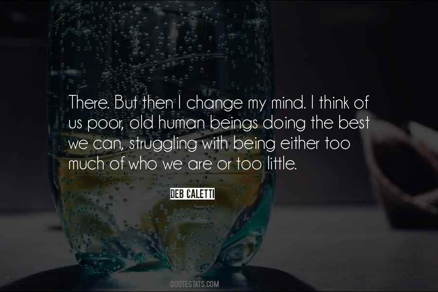 I Can Change My Mind Quotes #1075159