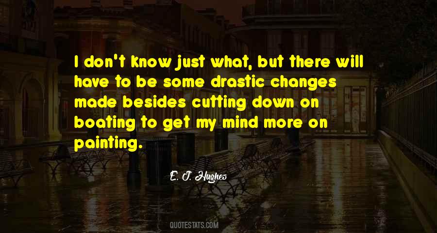 I Can Change My Mind Quotes #6526