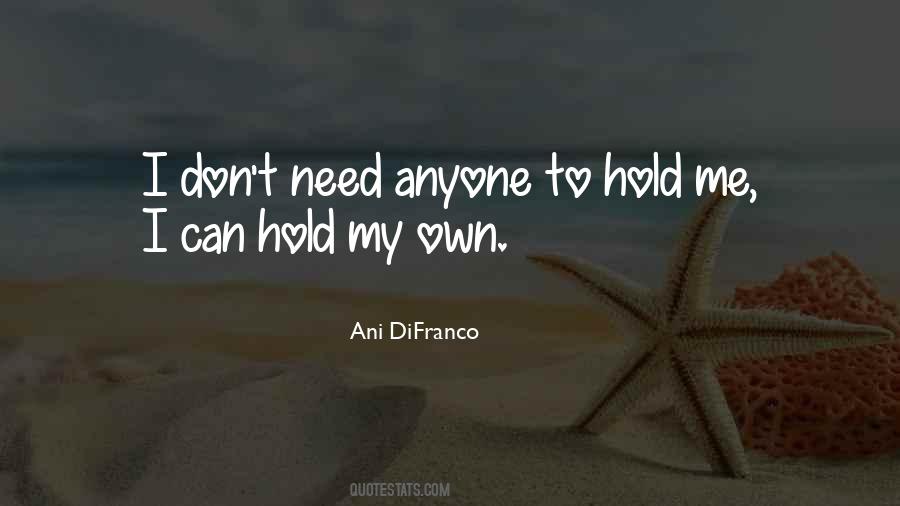 I Can Hold My Own Quotes #549