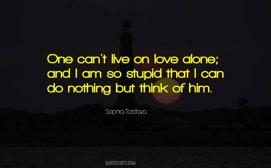 I Can Live Alone Quotes #1134172