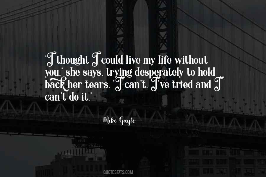 I Can Live My Life Quotes #291120