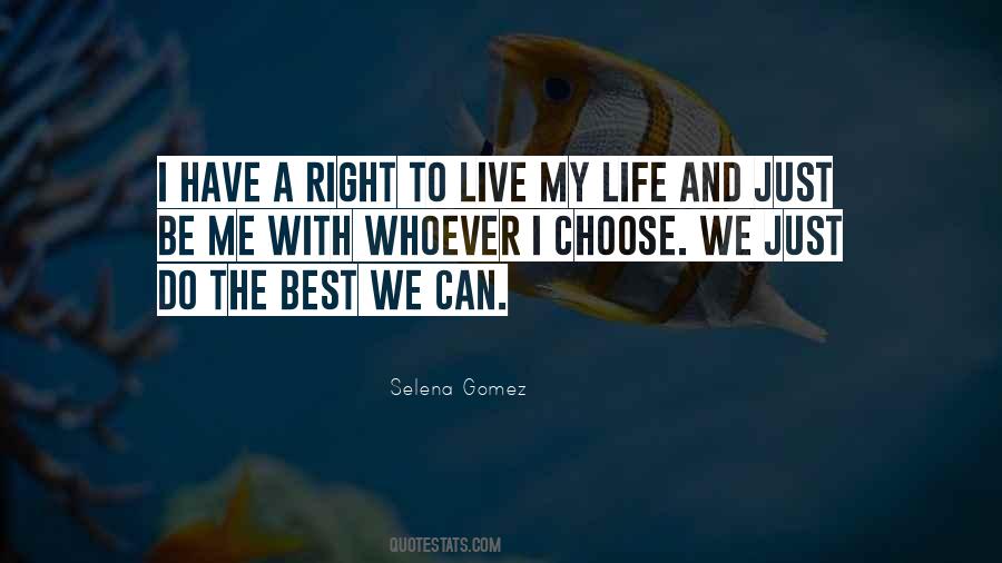 I Can Live My Life Quotes #576412