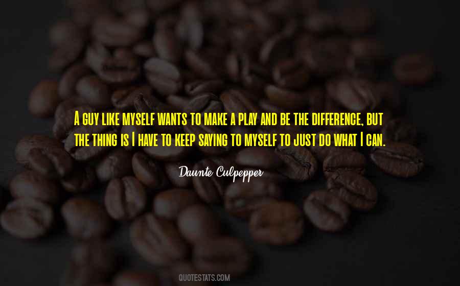 I Can Make A Difference Quotes #1050762