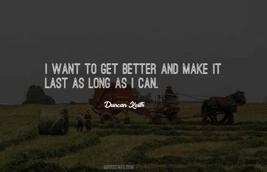 I Can Make It Better Quotes #877361