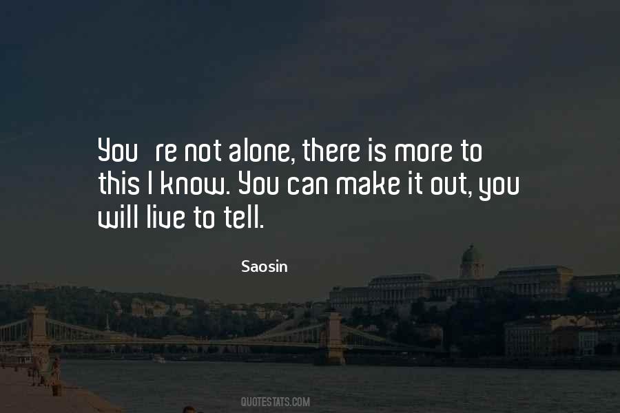 I Can Make It Through Quotes #1449744