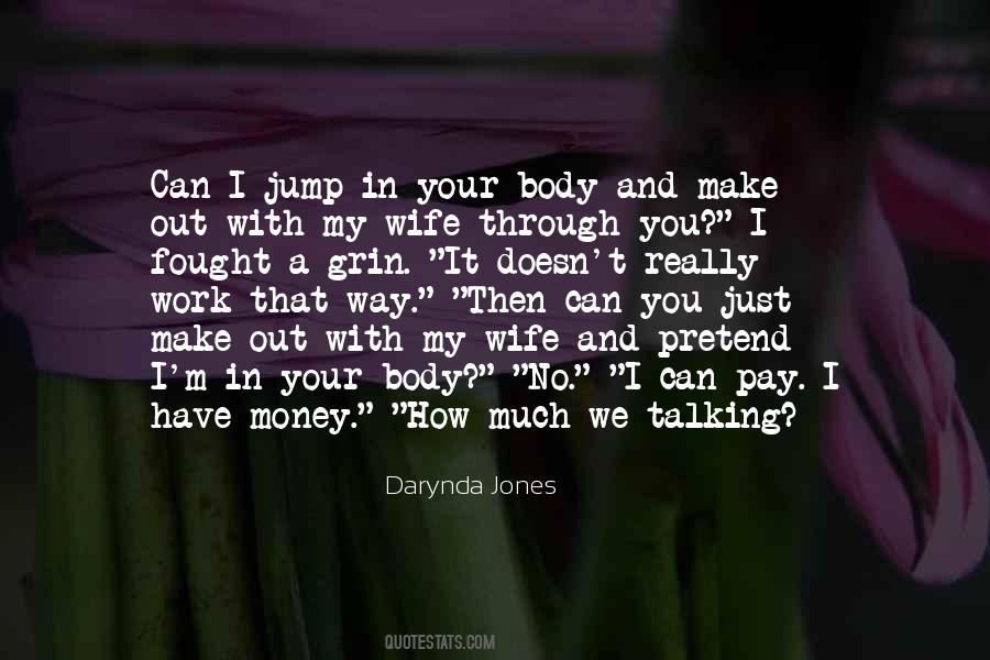 I Can Make It Through Quotes #324116