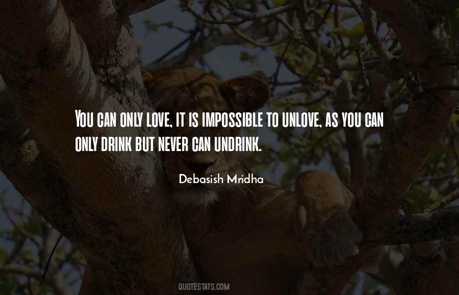 I Can Never Unlove You Quotes #1274188