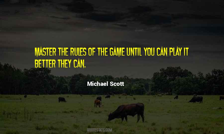 I Can Play The Game Better Quotes #105559