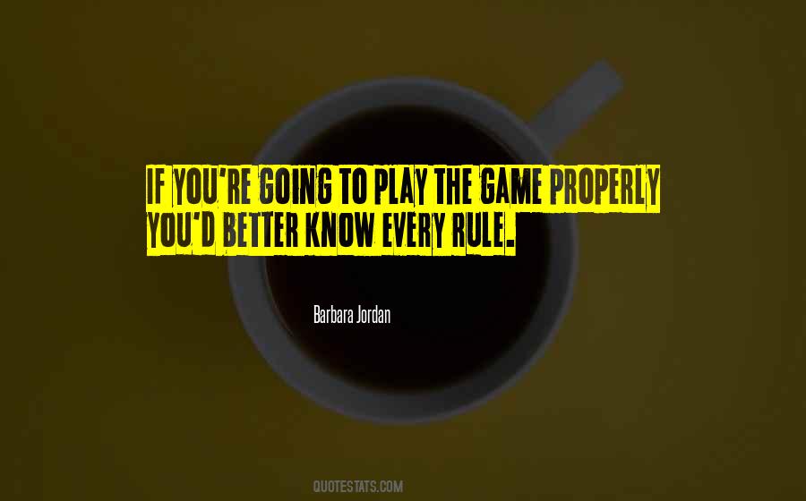 I Can Play The Game Better Quotes #589153