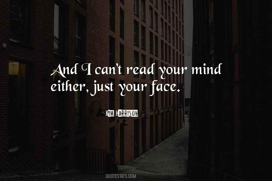 I Can Read Mind Quotes #1195504