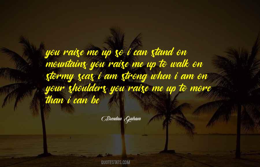 I Can Stand Quotes #942353