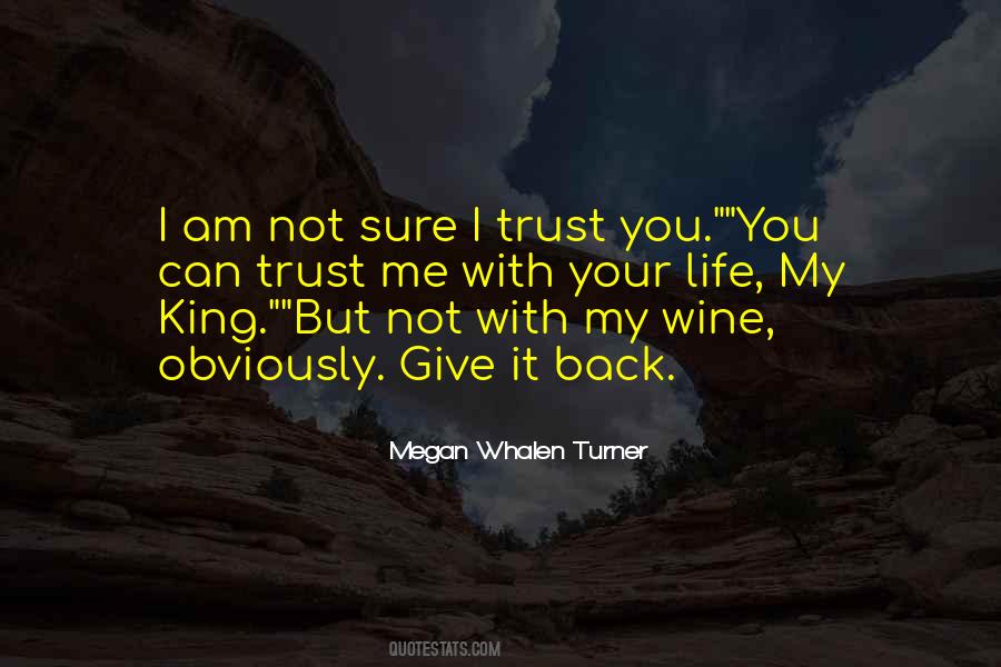 I Can Trust You Quotes #258030