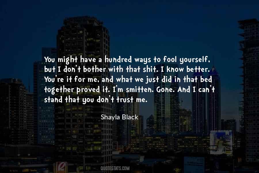 I Can Trust You Quotes #392201