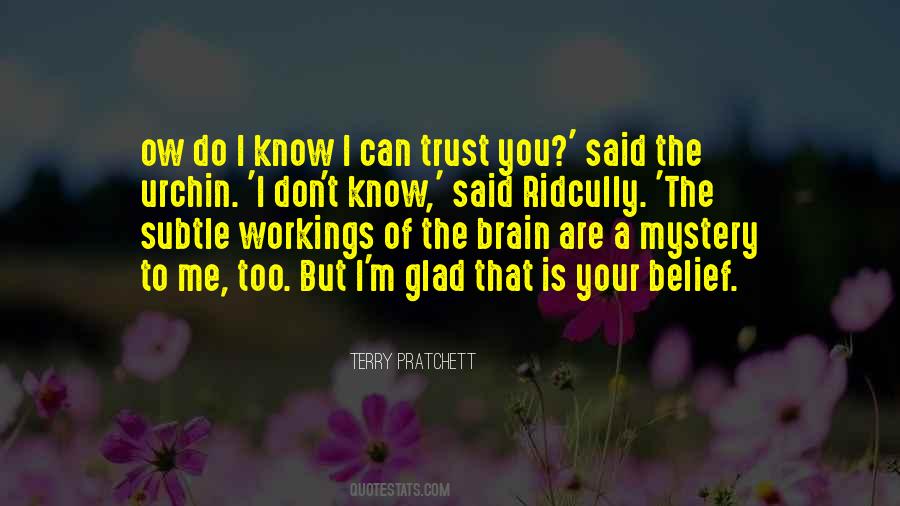 I Can Trust You Quotes #501468