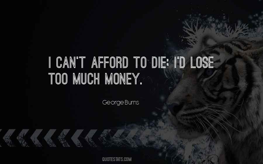 I Can't Afford To Lose You Quotes #1811066